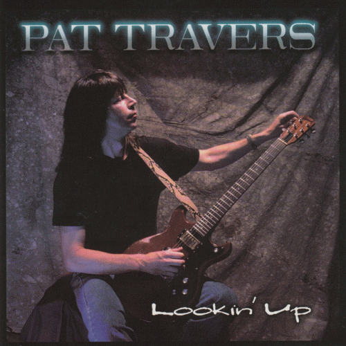 Pat Travers Band : Lookin' Up